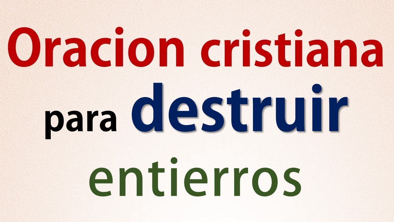 Oracion cristiana de liberacion contra entierros