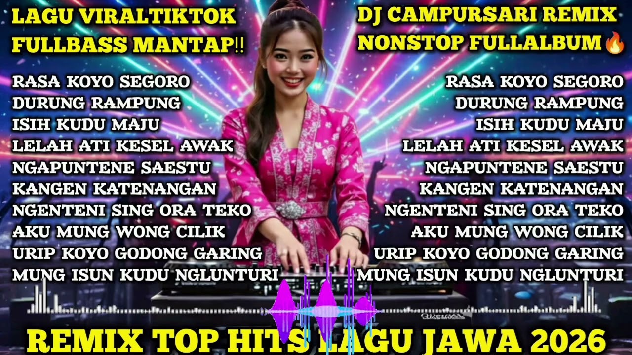 LAGU JAWA VIRAL TIKTOK 🔊 DJ CAMPURSARI REMIX FULLBASS MANTAP🔥– FULLALBUM 2026 Isih Kudu Maju‼️