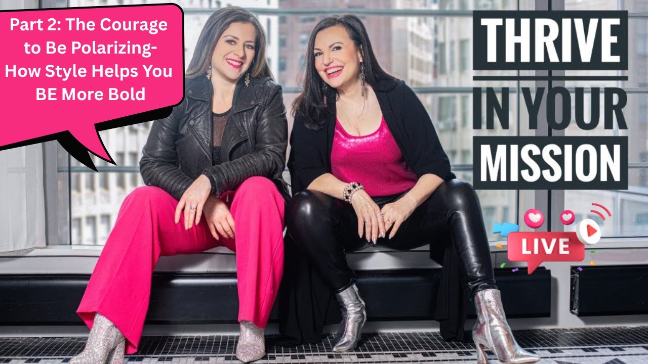 Part 2: The Courage to Be Polarizing — How Style Helps You BE More Bold
