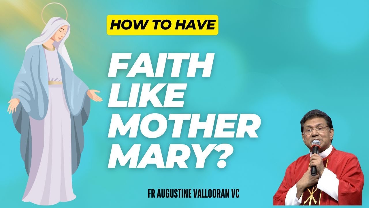 How to have faith like Mother Mary?  | Fr. Augustine Vallooran VC | 22 Aug 2024 | Divine Goodness TV