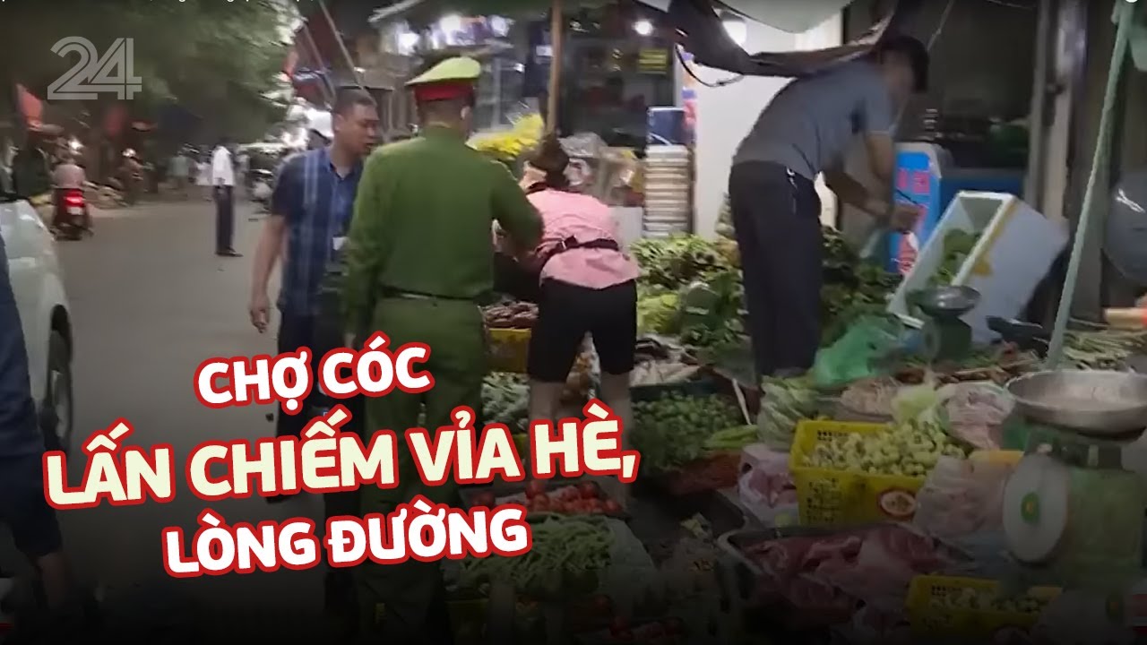 Chợ cóc lấn chiếm vỉa hè, lòng đường tại Hà Nội | VTV24