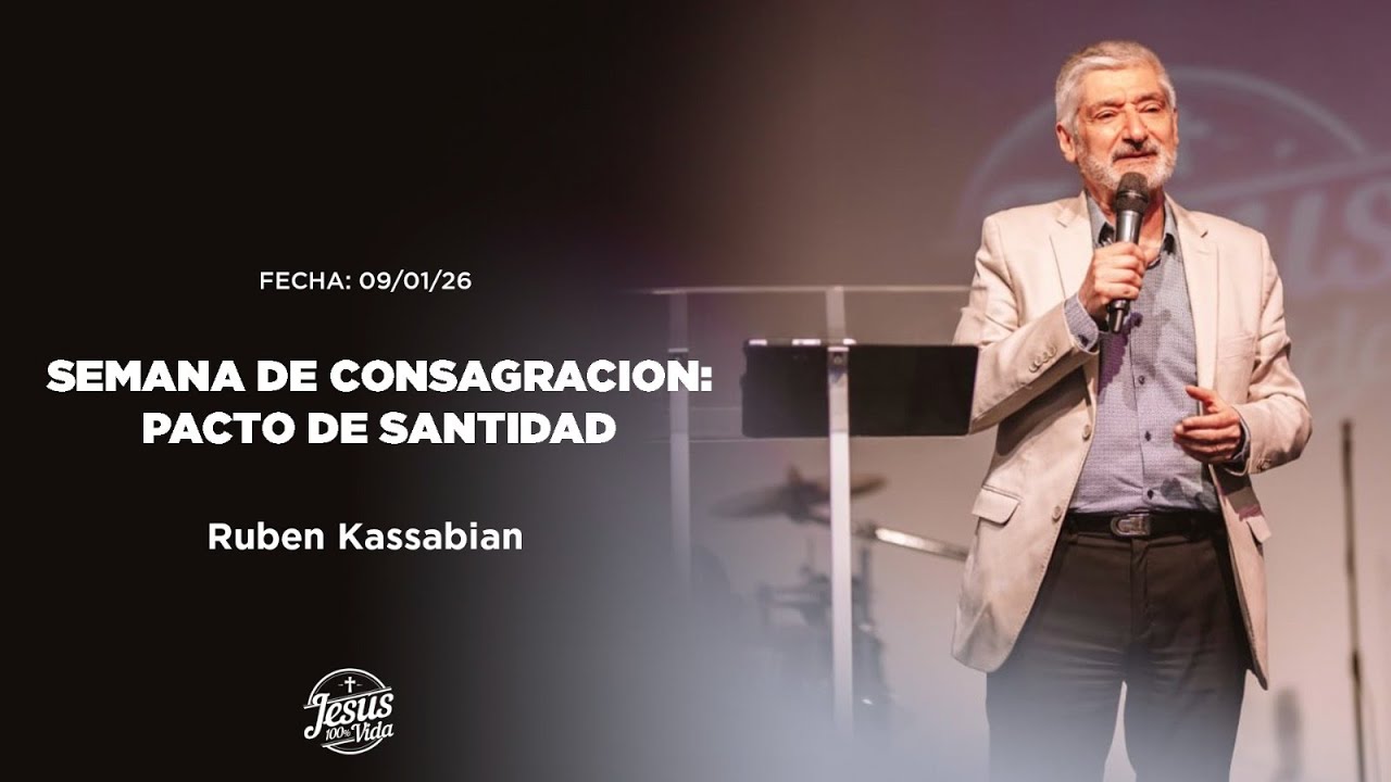 SEMANA DE CONSAGRACIÓN - PACTO DE SANTIDAD | RUBÉN KASSABIÁN