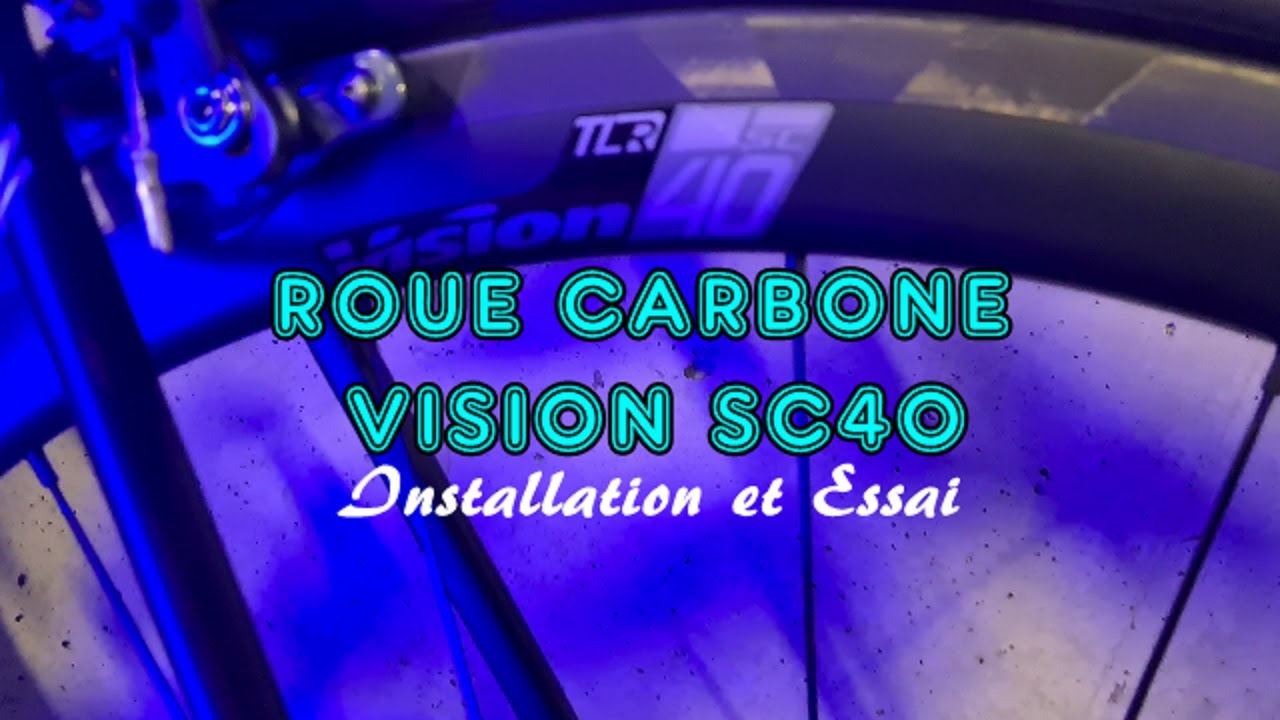 ROUE CARBONE VISION TCR   sc40 - Essai Installation - with YoNell