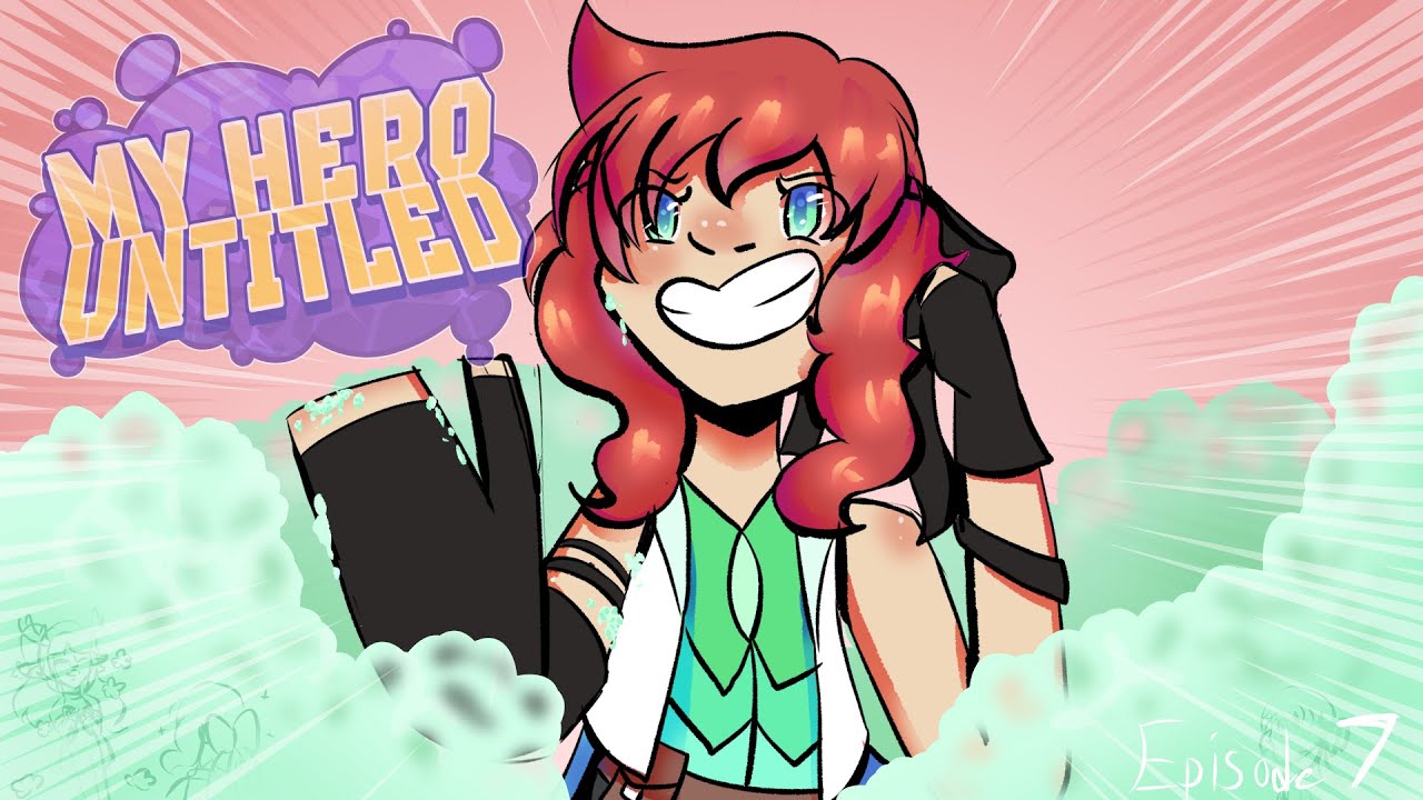 EXAM TIME, LET'S GO HERO TEAM!! (My Hero Untitled, Episode 7)