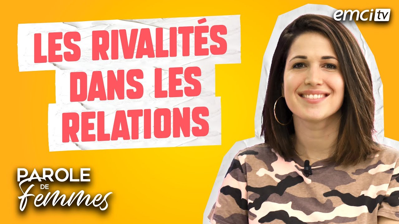 Les rivalités dans les relations - Parole de femmes - Annabelle & cie
