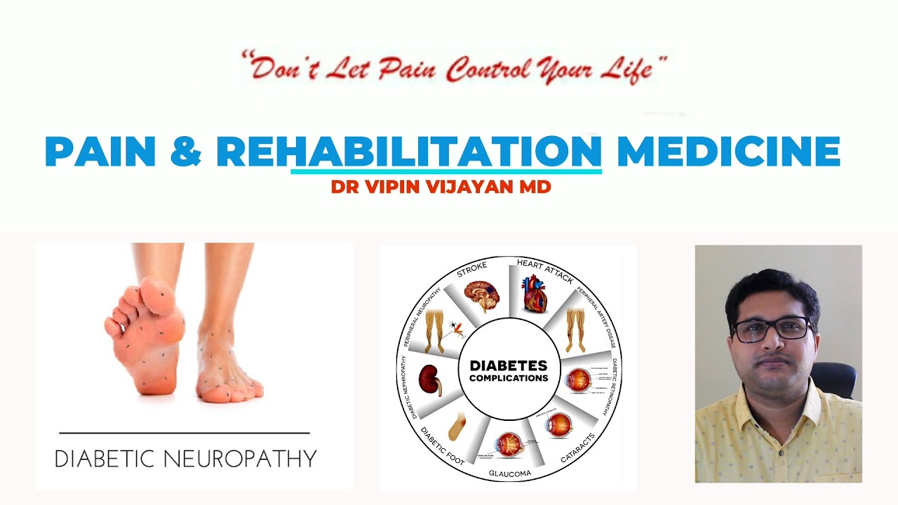 Are you Diabetic? (പ്രമേഹരോഗി) Diabetic Neuropathy,Evaluation &Treatment. Dr Vipin Vijayan.