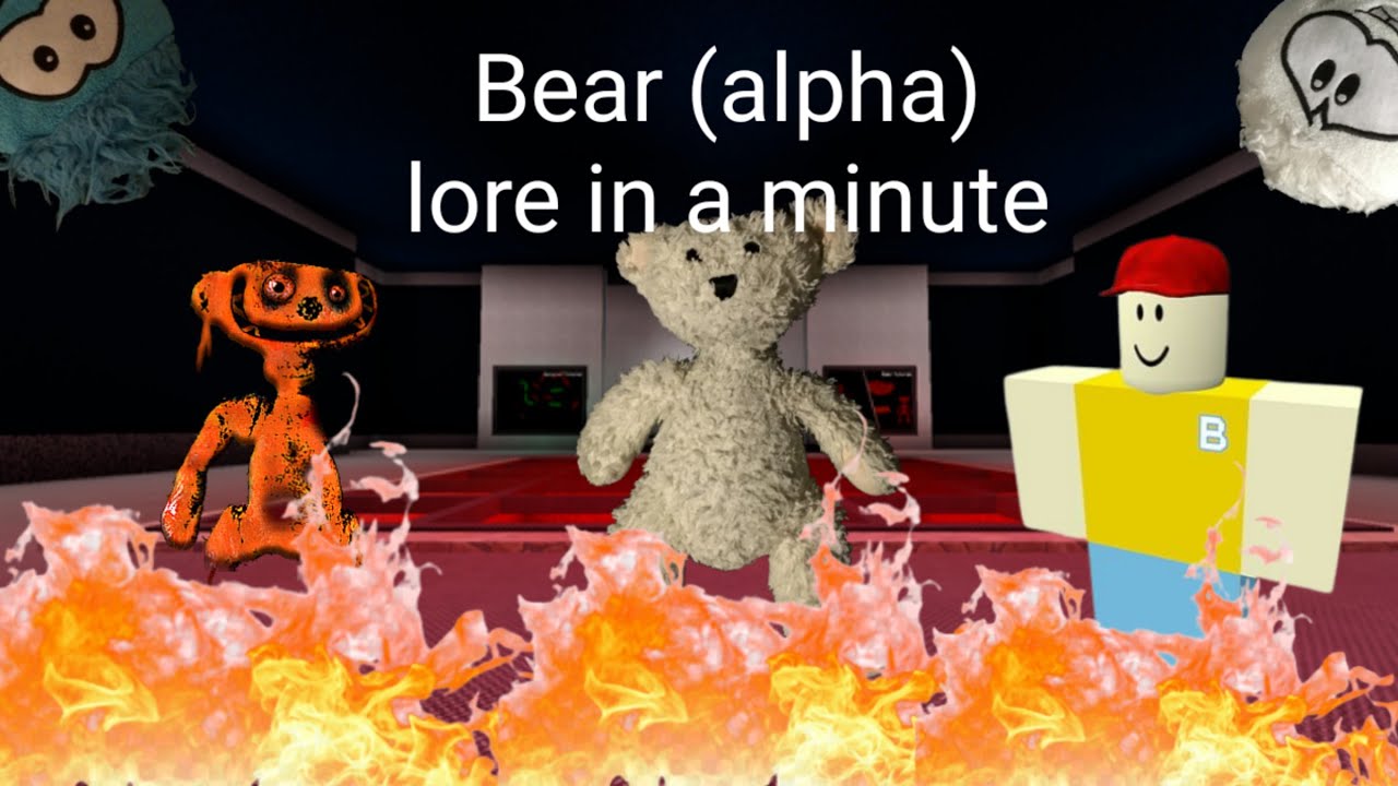 The Bear (alpha) lore in a minute