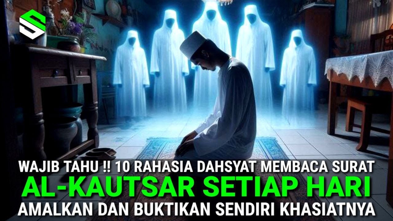 DAHSYAT !! 10 Akibat Membaca Surat Al Kautsar Setiap Hari, Rasakan Keajaiban Dan Khasiatnya