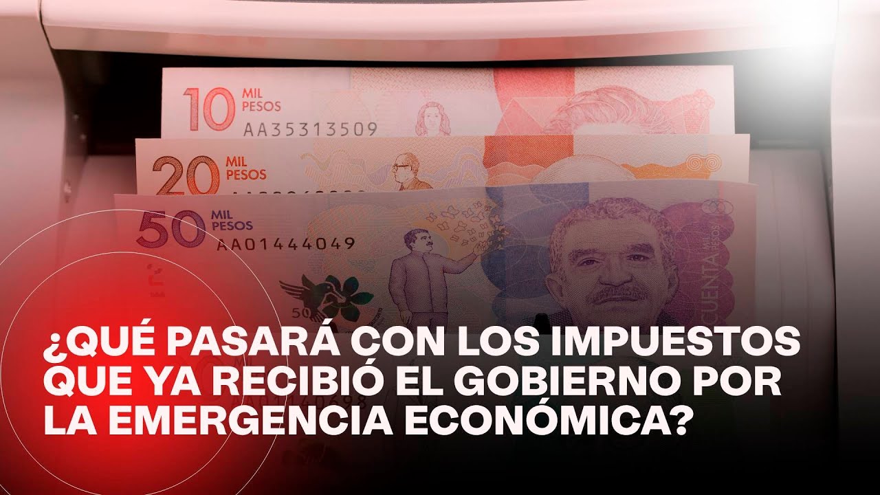 ¿Qué pasará con los impuestos ya recaudados tras suspensión del decreto de emergencia económica?