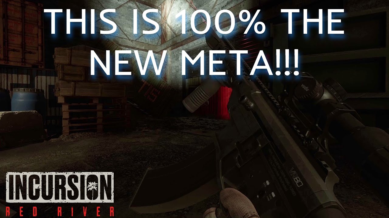 The New Incursion Red River META!!!