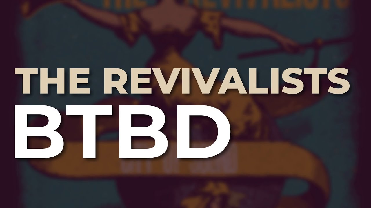 The Revivalists - BTBD (Official Audio)