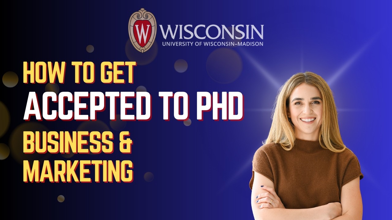 How To Get Into a Fully-Funded PhD in Business | University of Wisconsin-Madison