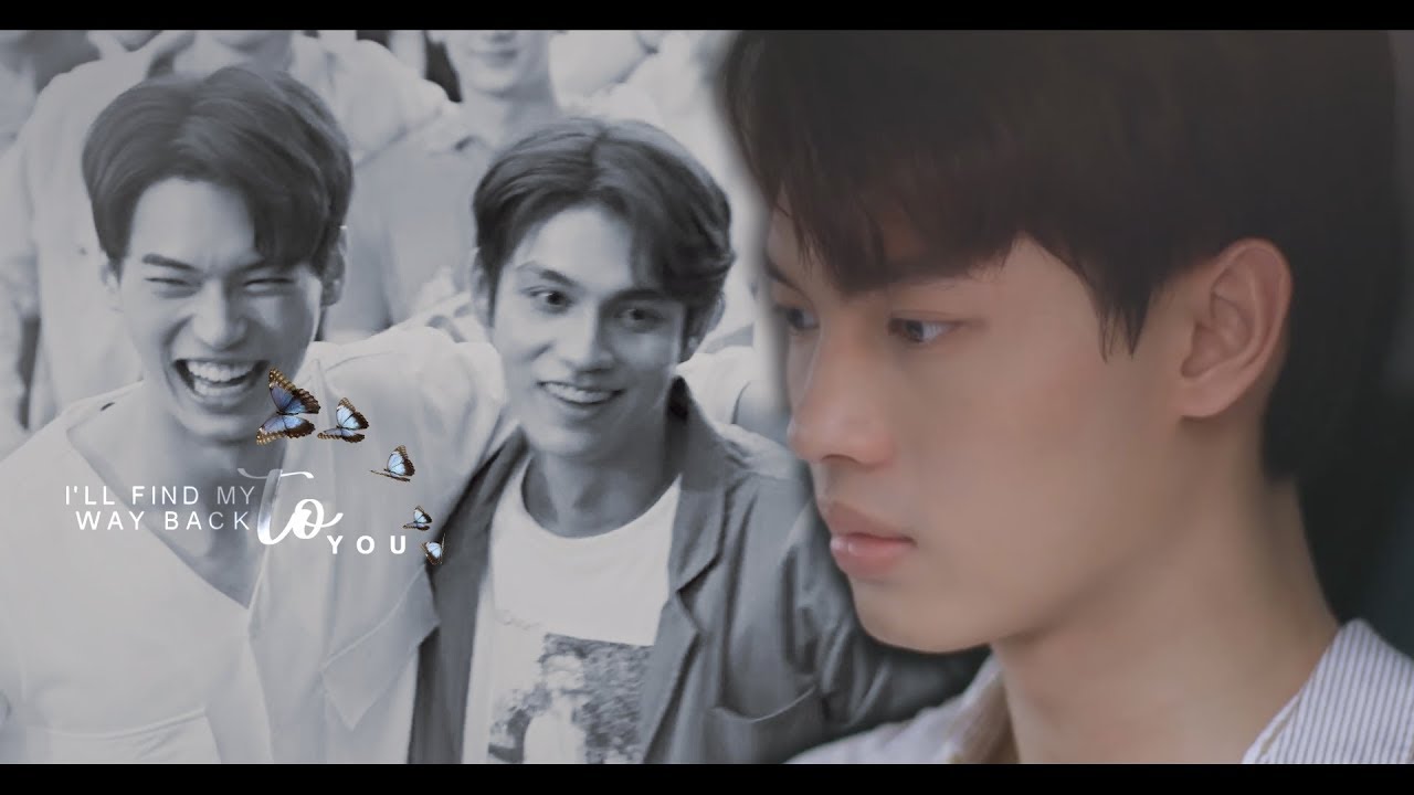 I'LL FIND MY WAY BACK | Tine and Sarawat [2gether; +1x013; FINAL]