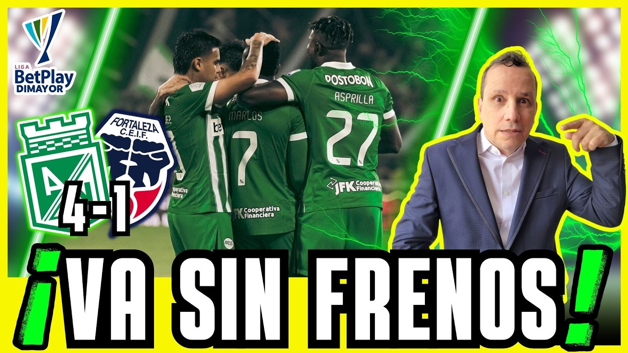 ⚽EL VERDE SIN FRENOS ?🟢⚪ NACIONAL (4)🆚(1) FORTALEZA 🔵​⚫​ LIGA BETPLAY DIMAYOR 2026 - I