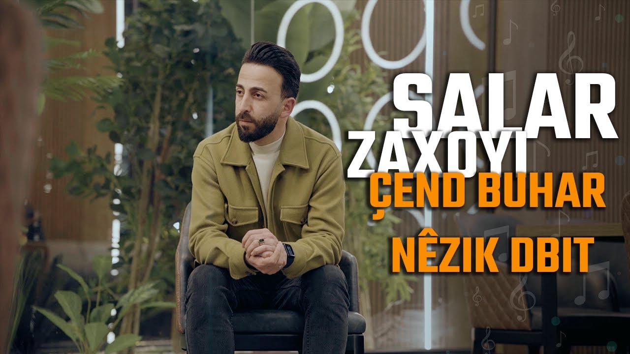 Salar zaxoyi - cend buhar nezik dbit  سالار زاخوي جه ند بهار نيزيك دبيت