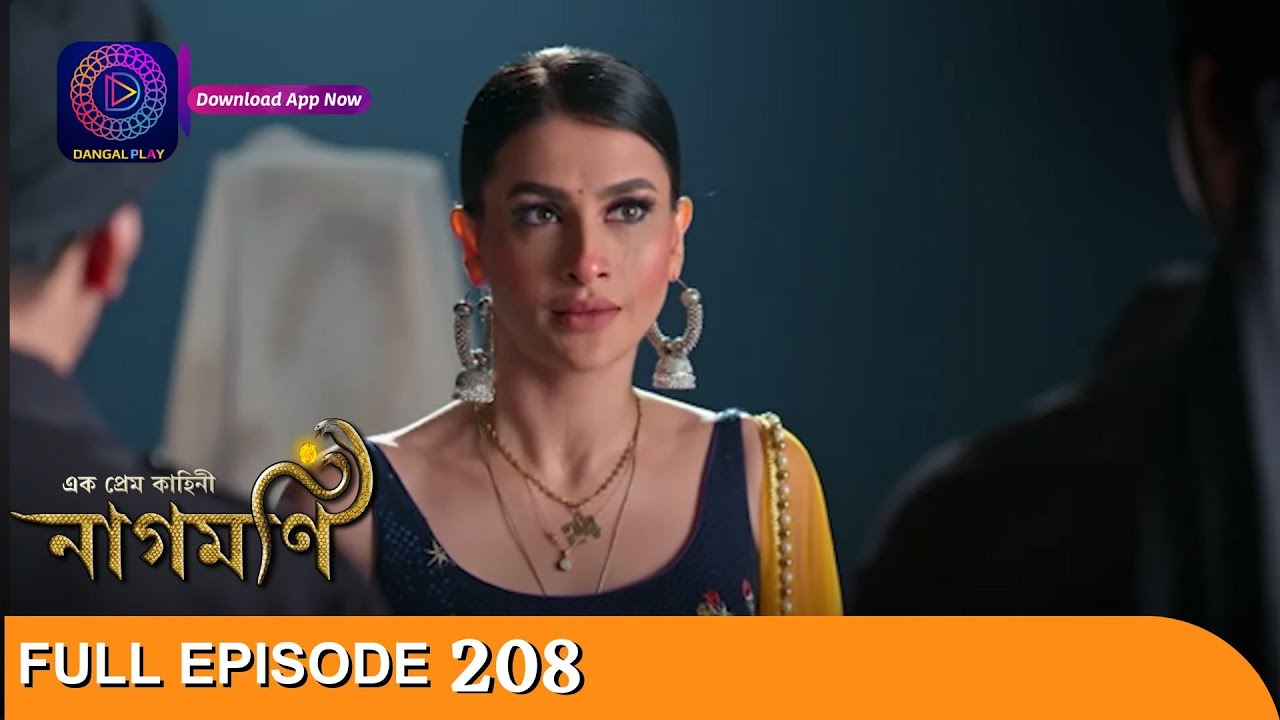 Ishq Ki Dastaan Naagmani | এক প্রেম কাহিনী নাগমণি | Full Episode 208 | Enterr10 Bangla