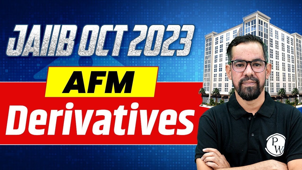 JAIIB 2023 | Derivatives | AFM | JAIIB Exam Preparation 2023 | By Mahesh Sir