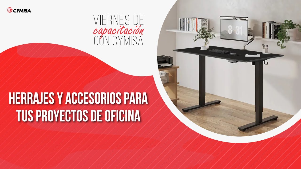 63 Capacitación CYMISA: Herrajes y Accesorios para tu proyecto de oficina