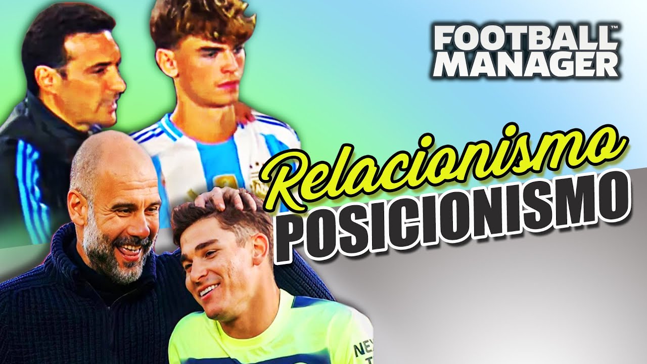 POSICIONISMO SÍ ¿RELACIONISMO NO? | FOOTBALL MANAGER
