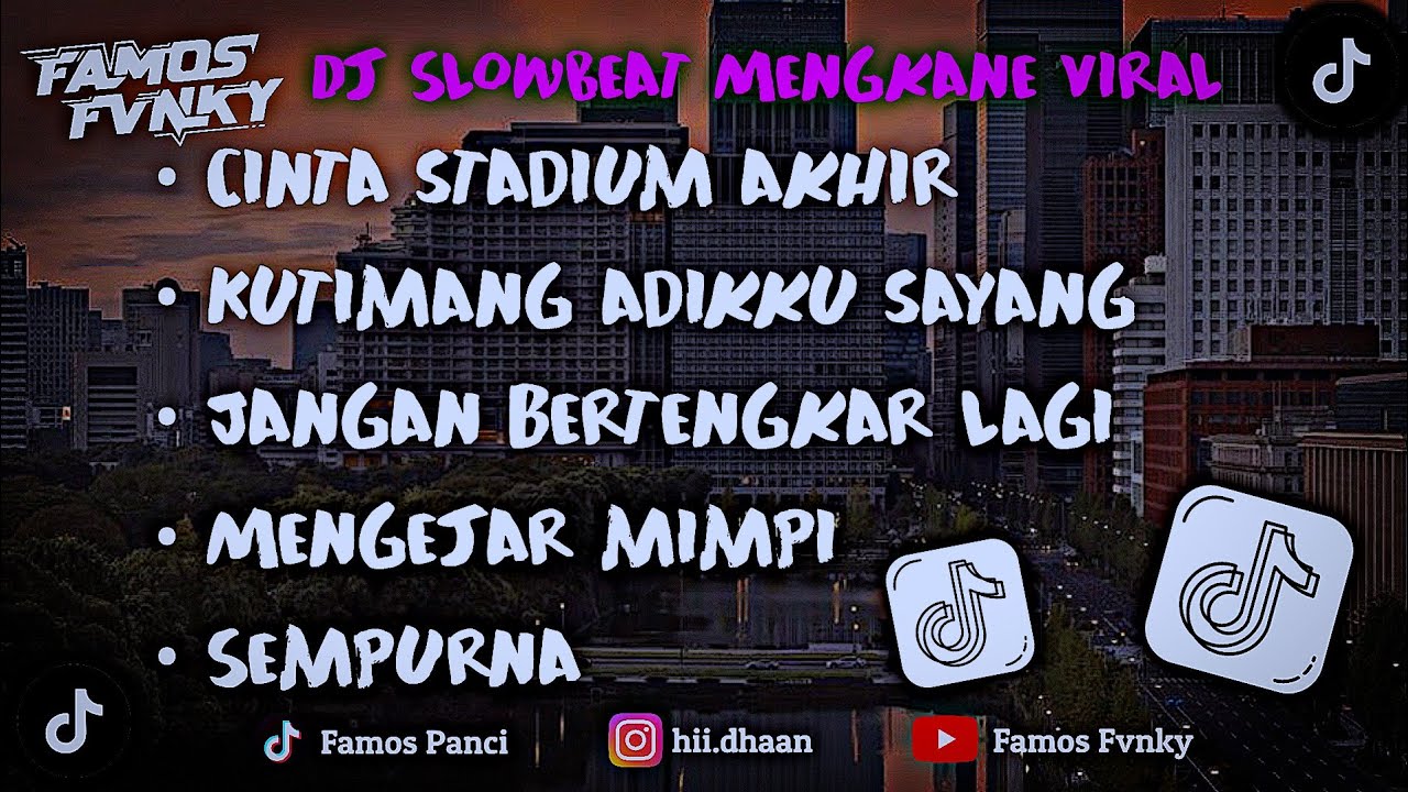 DJ CAMPURAN SLOW BEAT MENGKANE PALING ADEM VIRAL TIK TOK