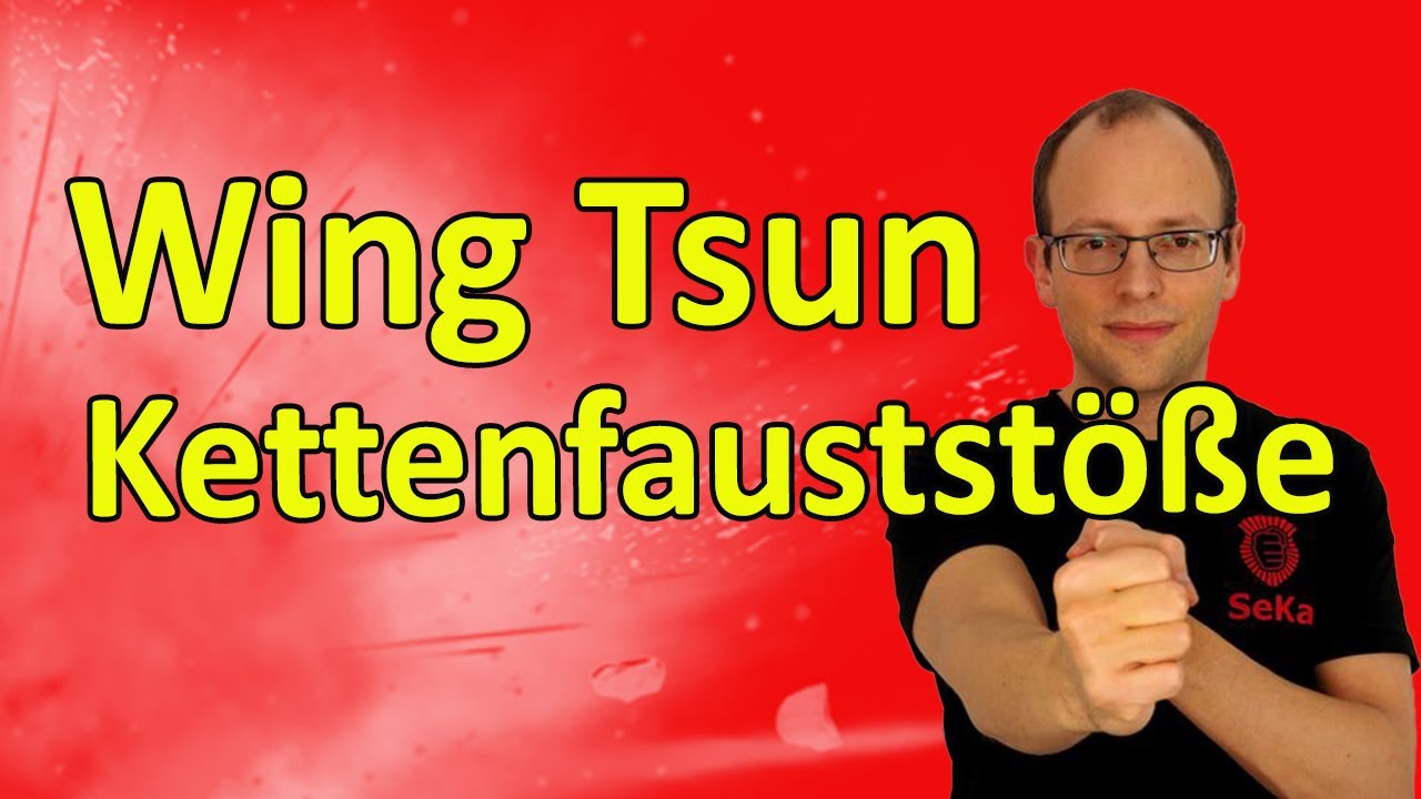 Wing Tsun Kettenfauststöße | Darauf solltest du achten