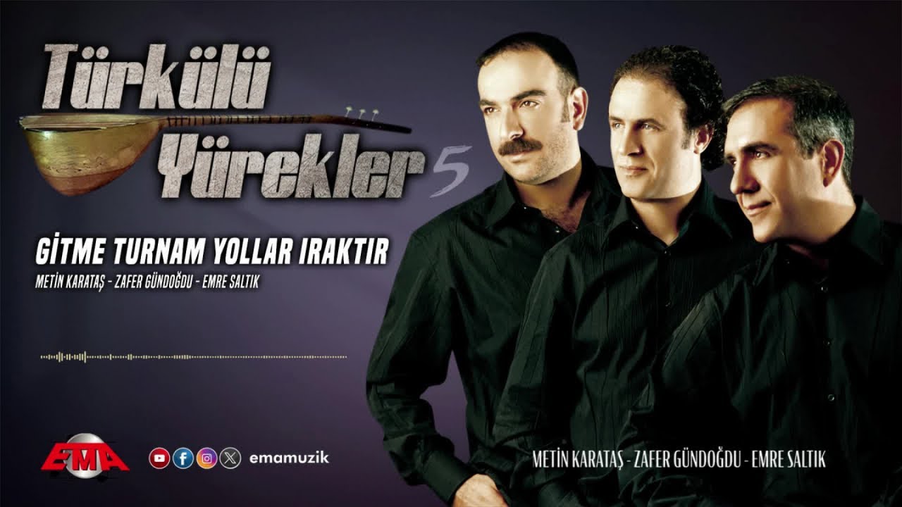 METİN KARATAŞ, EMRE SALTIK, ZAFER GÜNDOĞDU - GİTME TURNAM YOLLAR IRAKTIR - (Official Video)