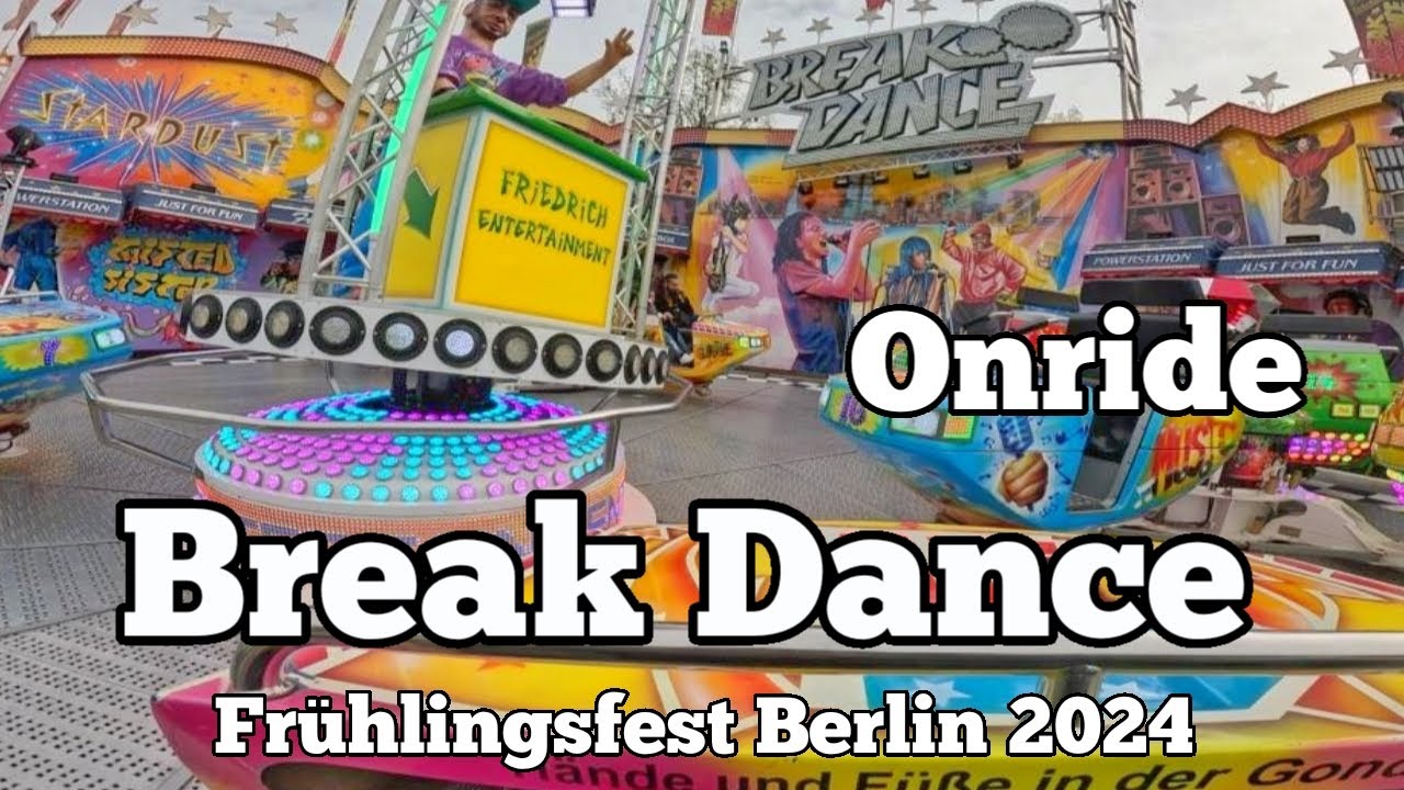 ⁴ᴷ Break Dance - Friedrich - Onride | Frühlingsfest Berlin 2024