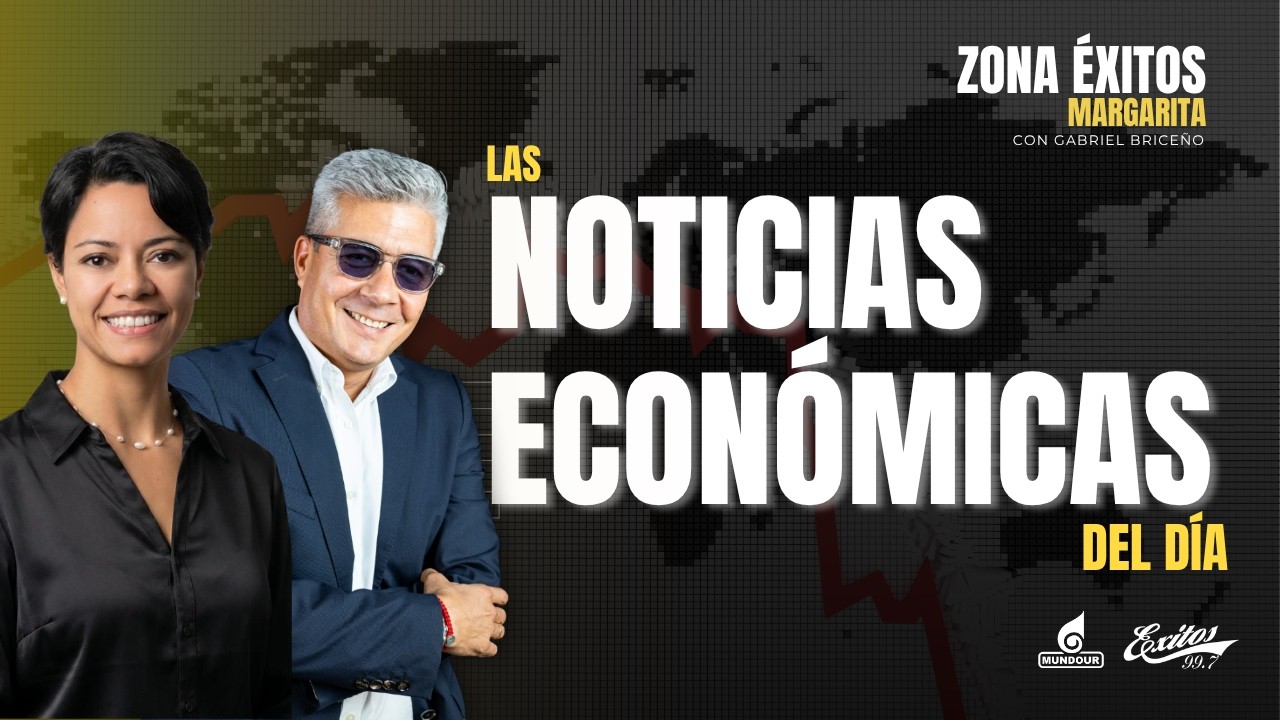 Noticias econ&oacute;micas del d&iacute;a: Indicadores, mercados y comercio en Margarita | Zona &Eacute;xitos