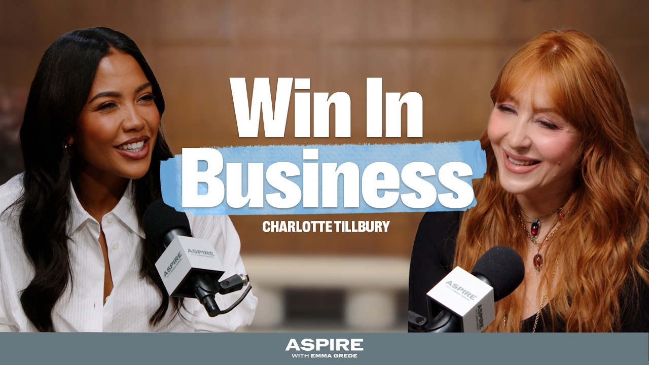 Charlotte Tilbury: The Obsession That Made Me Unstoppable | Aspire with Emma Grede