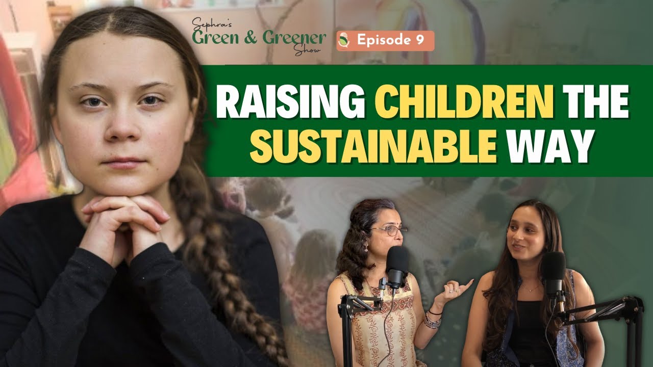 How to Raise a Child the Sustainable way in 2023? | SGGS Podcast Episode 9