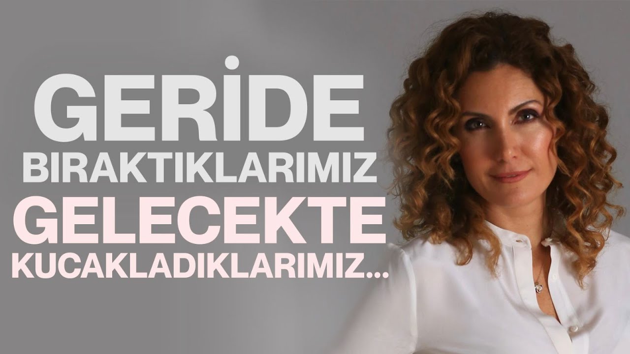 Geride Bıraktıklarımız Gelecekte Kucakladıklarımız | Nevşah Fidan Karamehmet
