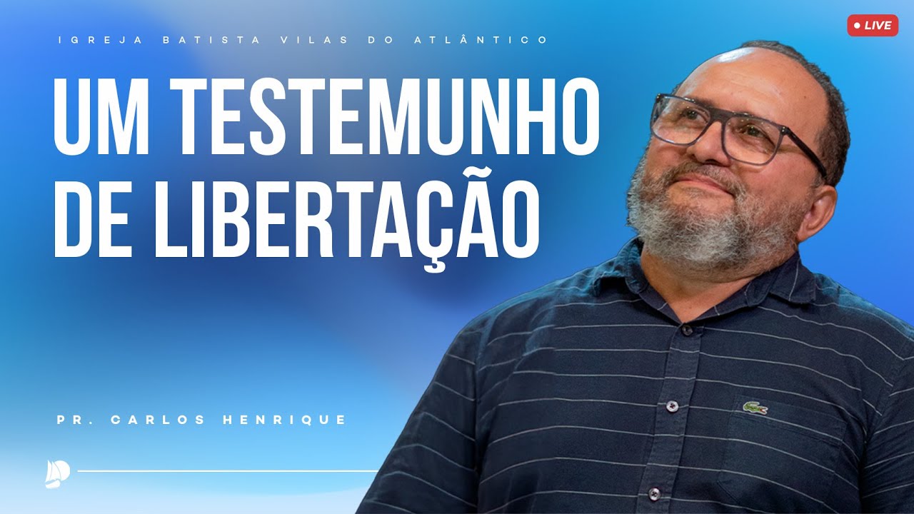 Culto IBVA | Um testemunho de libertação  | Pr. Carlos Henrique - 24/08/2025
