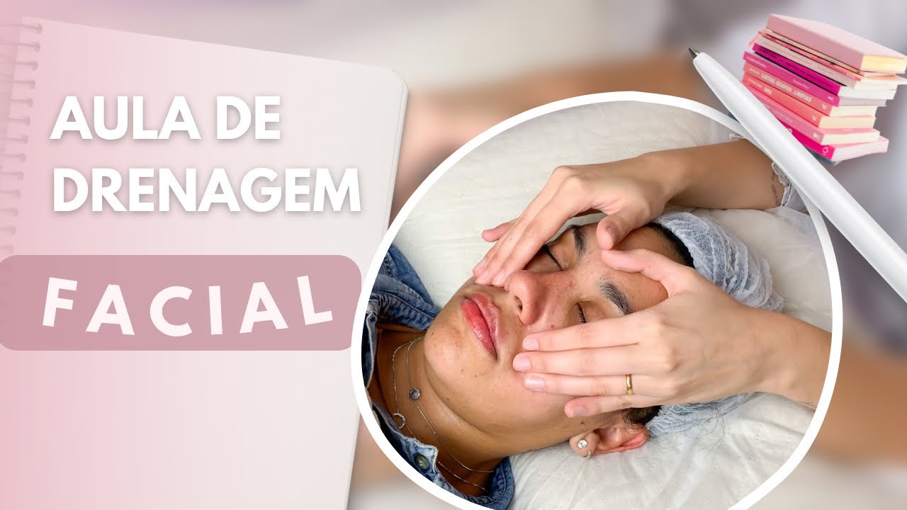 [AULA COMPLETA] COMO FAZER DRENAGEM FACIAL
