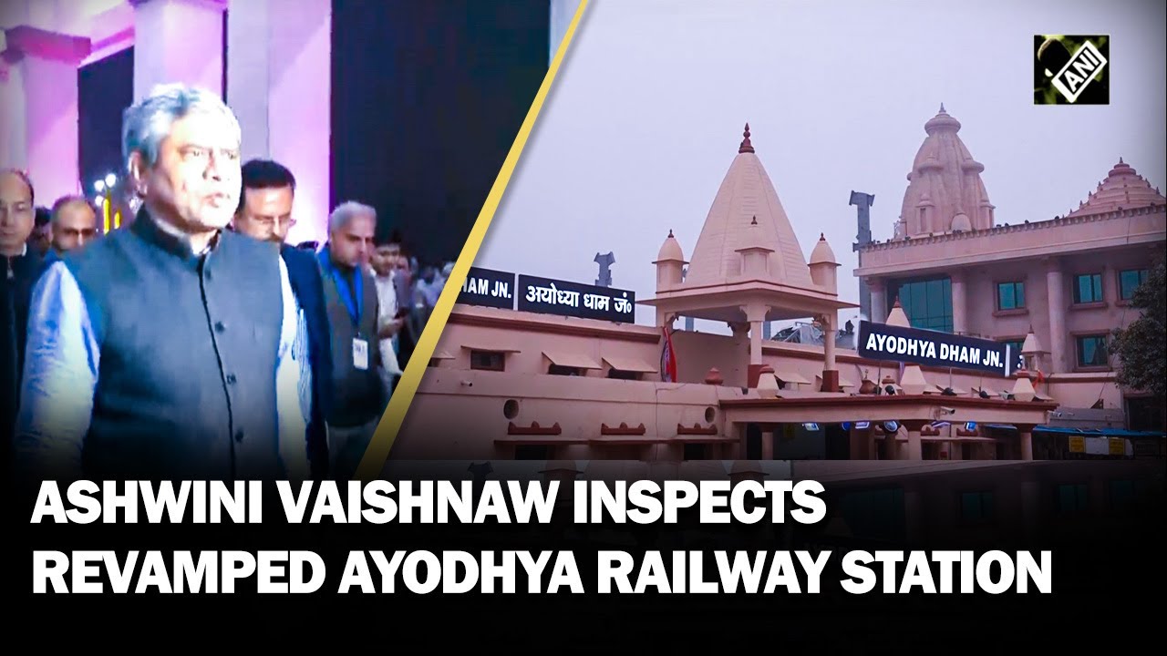 UP: Union Railways Minister Ashwini Vaishnaw inspects revamped Ayodhya Railway station