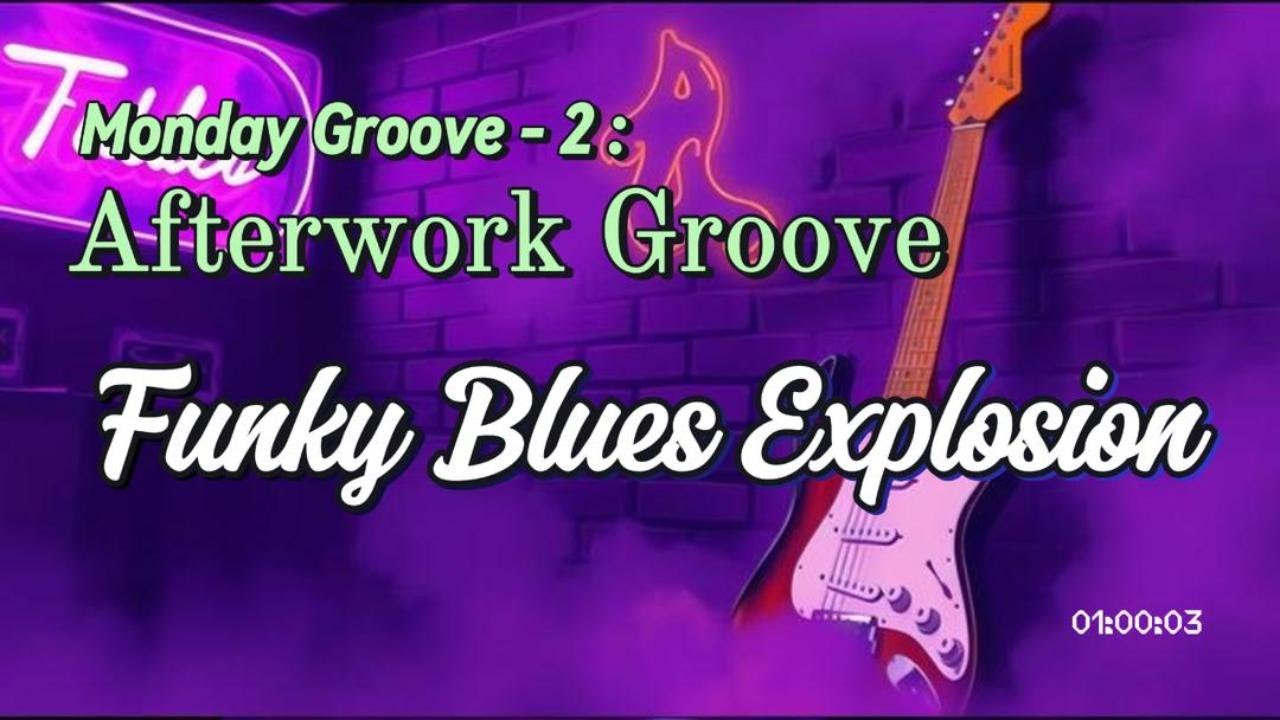 MONDAY GROOVE - 2 : 
