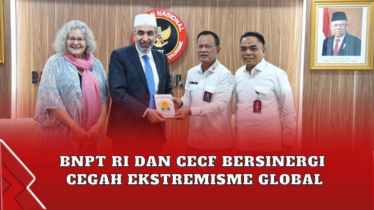 BNPT RI dan CECF Lihat Peluang Cegah Ekstremisme Global melalui Moderasi dan Diplomasi Agama