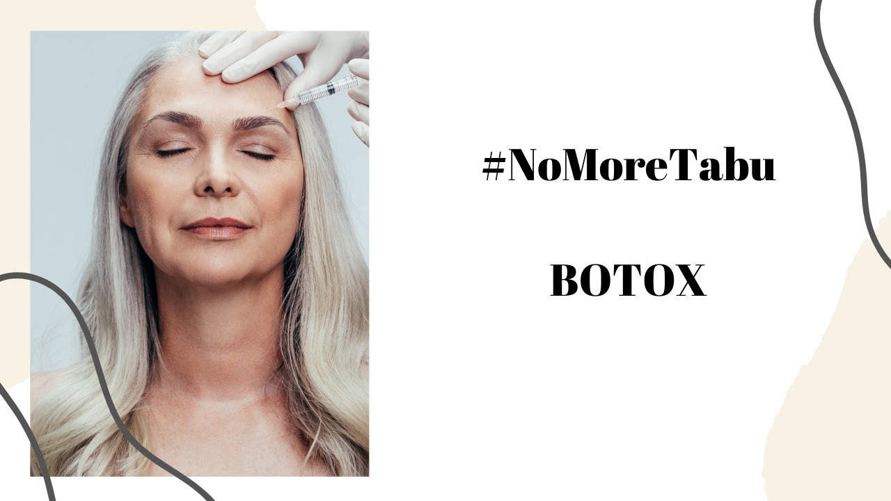 #NoMoreTabu | totul despre BOTOX!