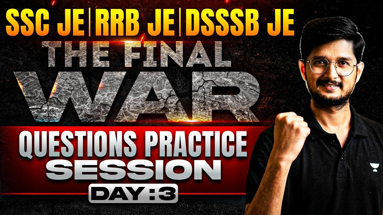 SSC JE / RRB JE / DSSSB JE | The Final War Part-3 | QUESTIONS PRACTICE SESSION By Apoorv Patodi Sir