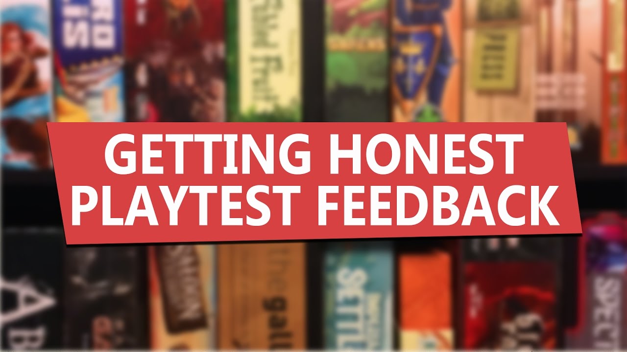 5 Steps to Getting Honest Playtest Feedback -  Board Game Design Time