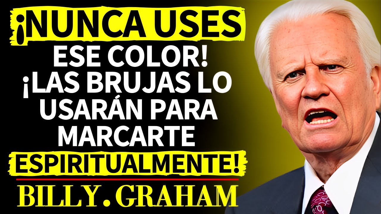 ¡NUNCA USES ESE COLOR! ¡LAS BRUJAS LO USARÁN PARA MARCARTE ESPIRITUALMENTE! (BILLY GRAHAM)