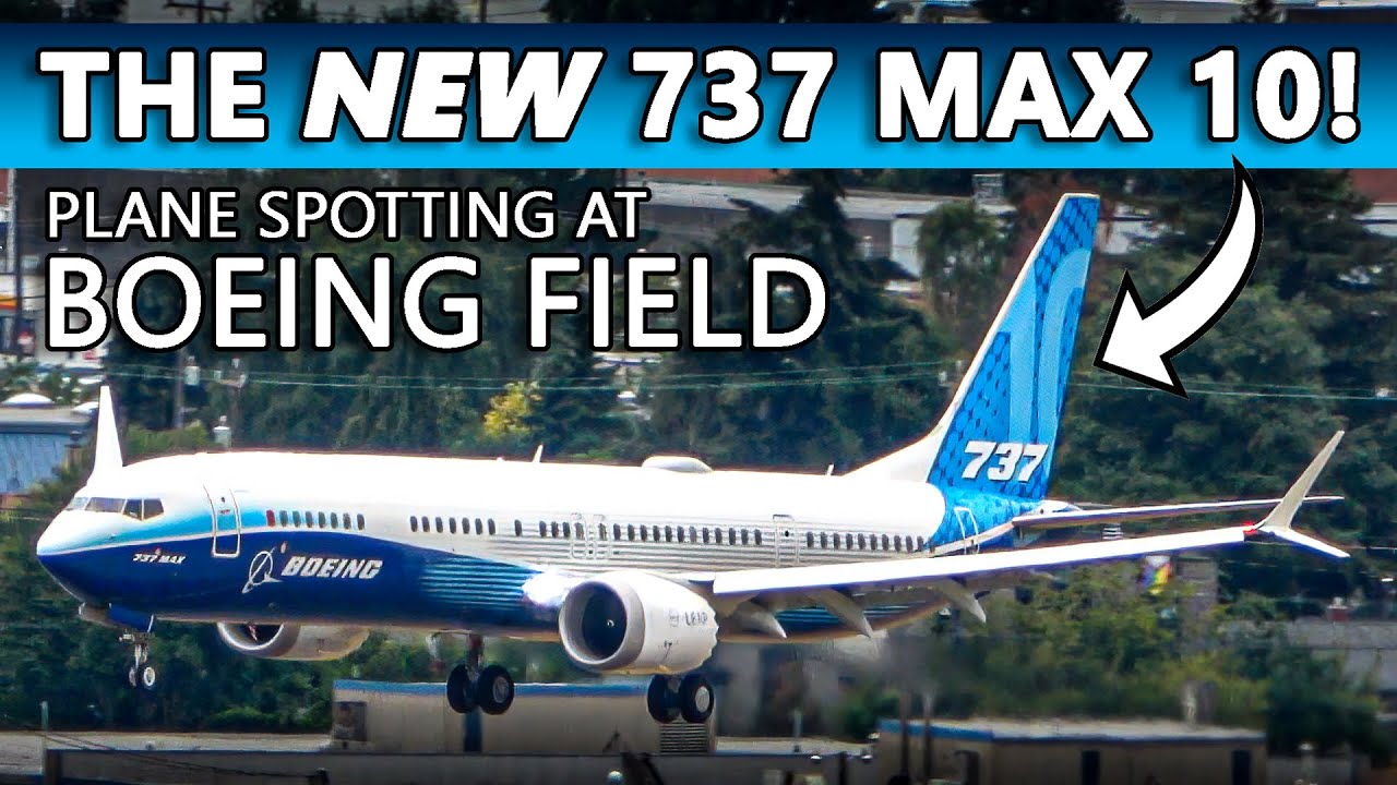 THE NEW BOEING 737 MAX 10 and MORE! Plane Spotting at Boeing Field [4K]