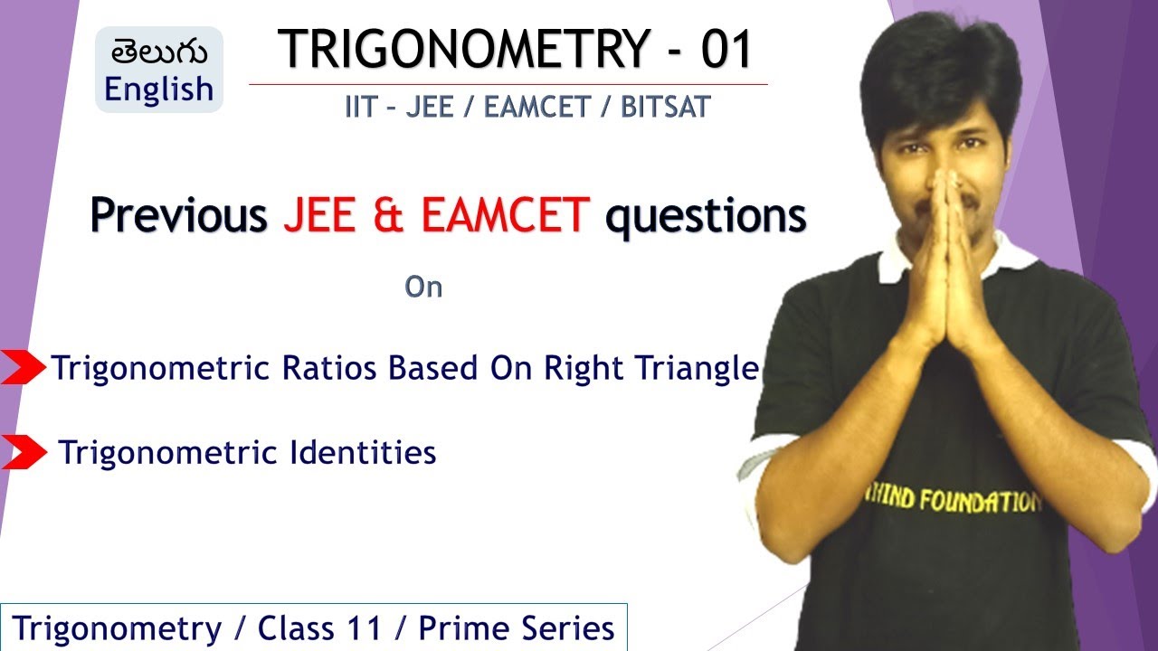 TRIGONOMETRY - 01/ IIT-JEE / TRIGONOMETRIC RATIOS / CLASS 11