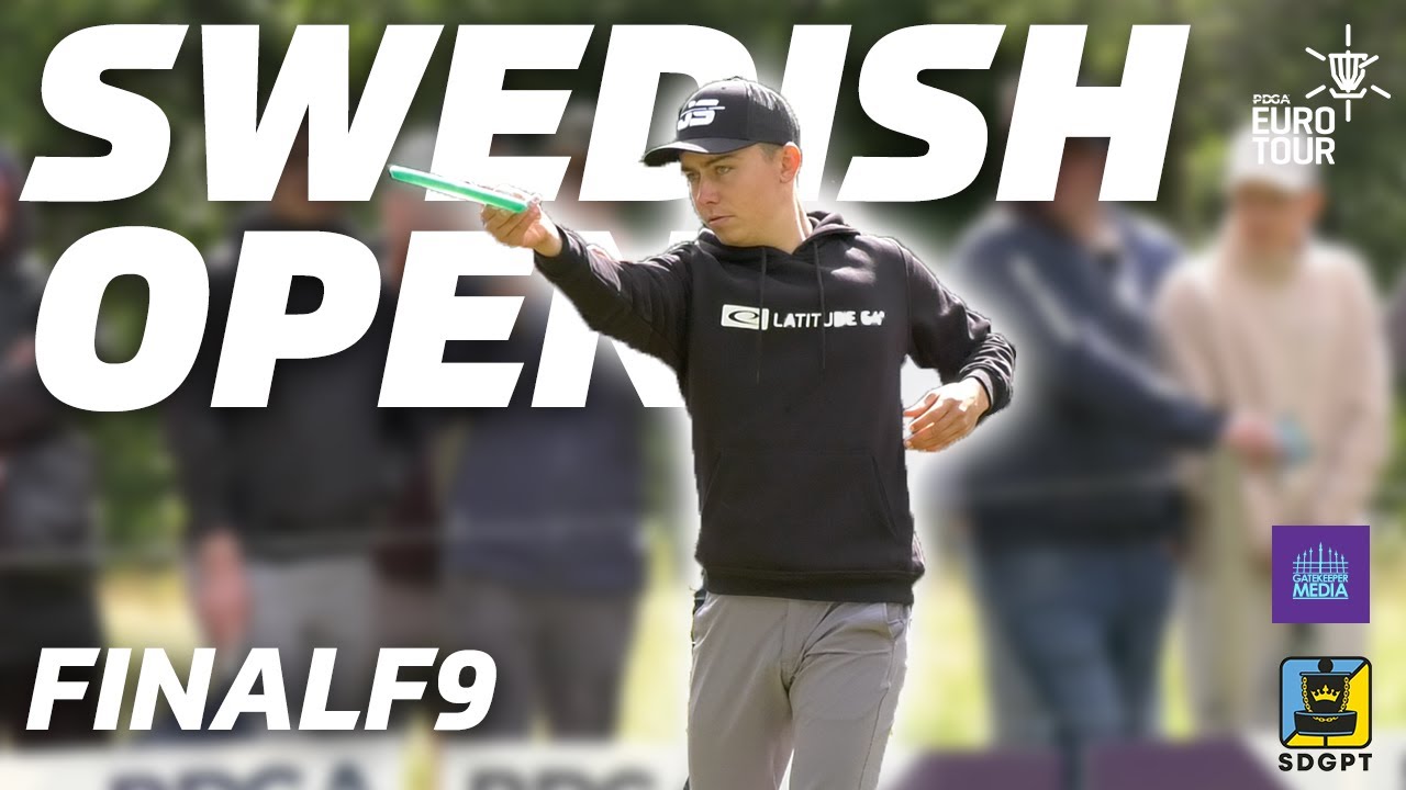 ET #4 - Swedish Open 2023 | FINAL RD, F9 | Edwards, Heinänen, Semerád, Knápek | SDGPT
