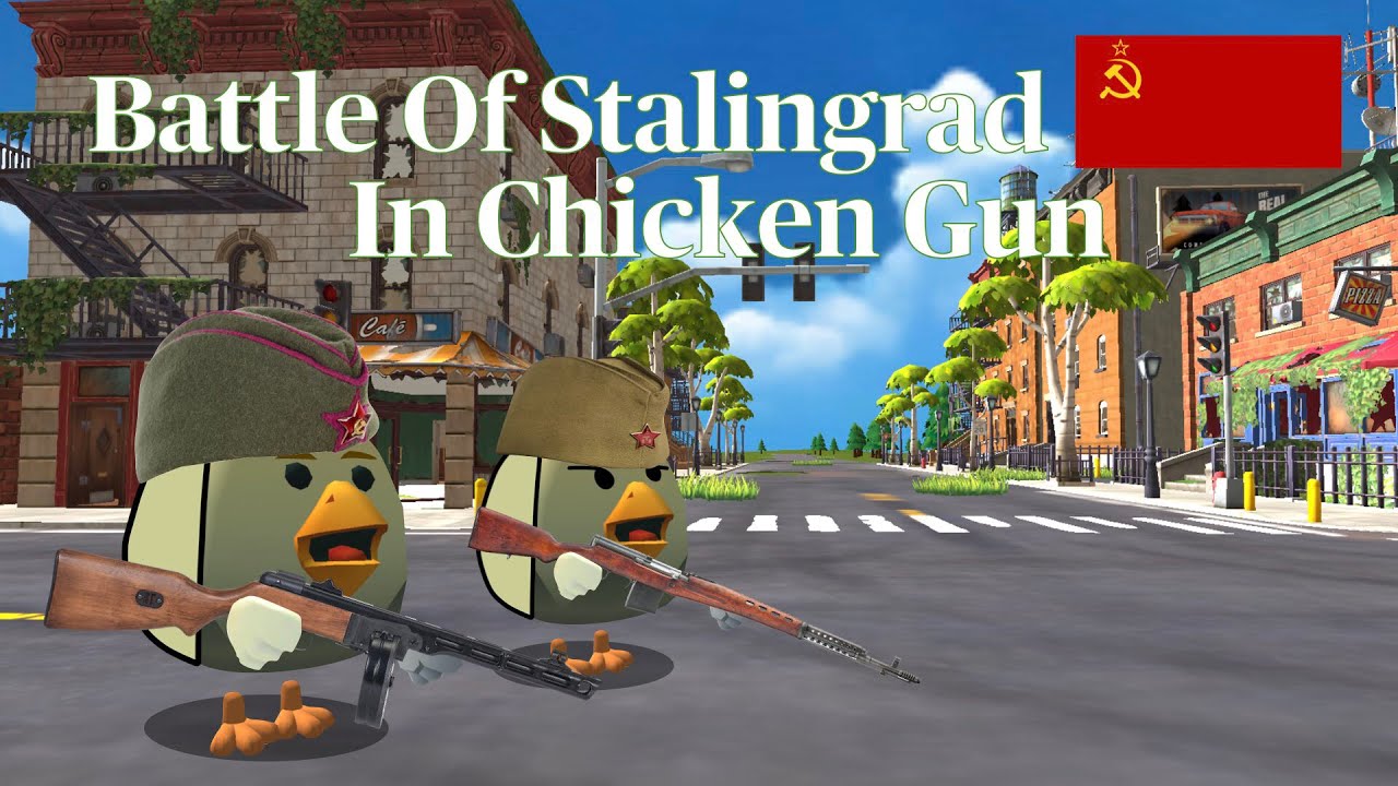 Chicken Gun WW2 | Battle Of Stalingrad | By New DT
