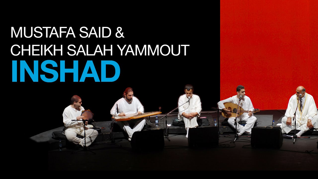 INCHAD - PART 5 - MUSTAFA SAID & CHEIKH SALAH YAMMOUT (LIVE)