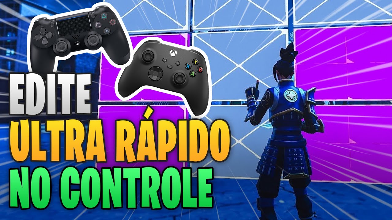 COMO EDITAR MAIS RÁPIDO E MELHOR NO FORTNITE NO CONTROLE (PS4,CONSOLE, XBOX, NINTENDO, PC)