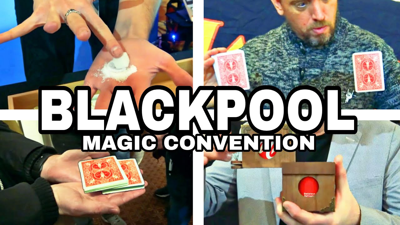 BLACKPOOL MAGIC CONVENTION 2022!!!