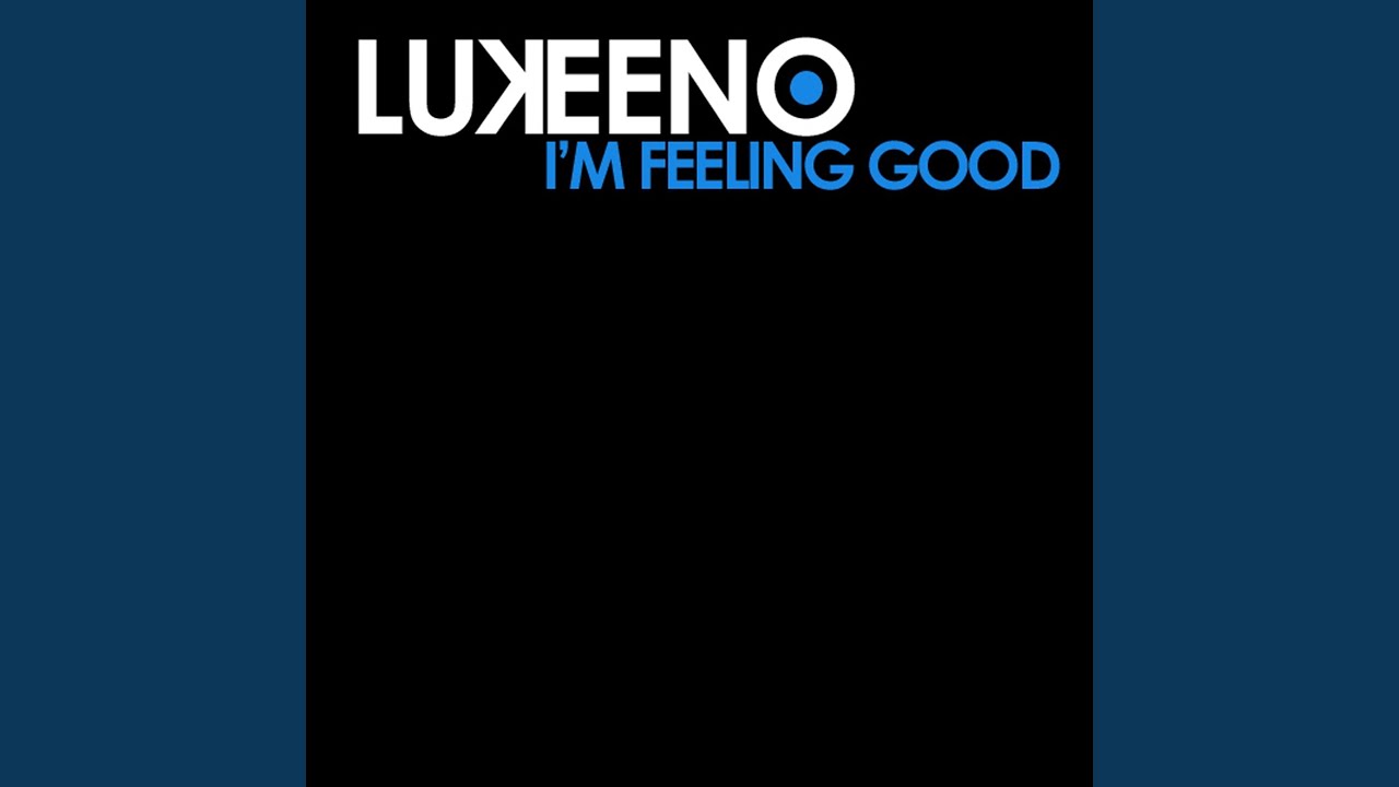 I'm Feeling Good