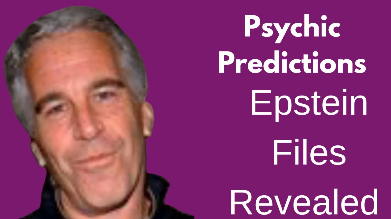 Psychic Predictions Epstein Files Revealed