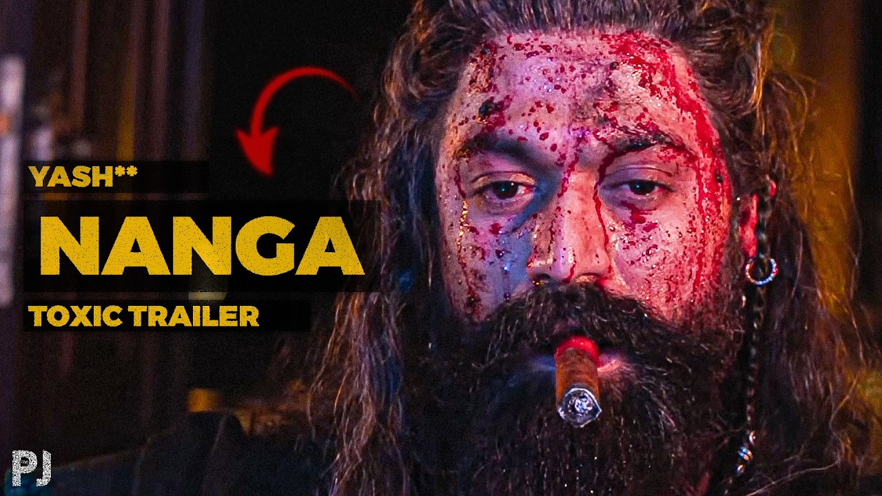Yash Nangu-Pangu Ho Gaya ⋮ Toxic Trailer Review